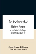 Cover: The Development Of Modern Europe; An Introduction To The Study Of Current History (Volume Ii) - ALPHA EDITION
