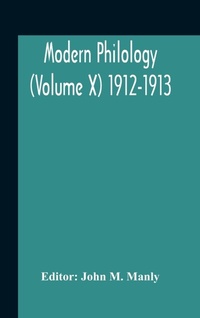 Abbildung von: Modern Philology (Volume X) 1912-1913 - ALPHA EDITION