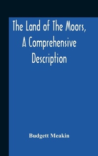Abbildung von: The Land Of The Moors, A Comprehensive Description - ALPHA EDITION
