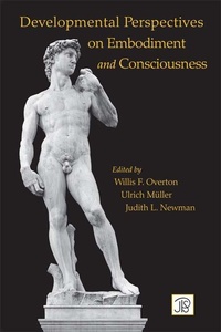 Enlarge image Cover: Developmental Perspectives on Embodiment and Consciousness - Psychology Press Ltd