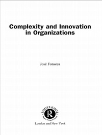 Enlarge image Cover: Complexity and Innovation in Organizations - Routledge