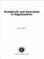 Cover: Complexity and Innovation in Organizations - Routledge