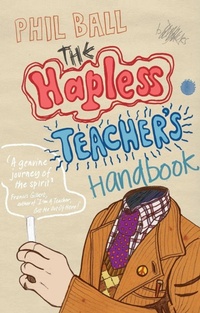 Enlarge image Cover: The Hapless Teacher's Handbook - Ebury Press