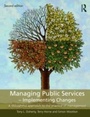 Cover: Managing Public Services - Implementing Changes - Routledge