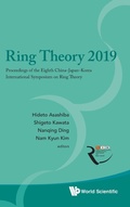 Cover: Ring Theory 2019 - Proceedings Of The Eighth China-japan-korea International Symposium On Ring Theory - World Scientific Publishing Co Pte Ltd
