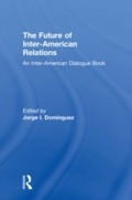 Cover: The Future of Inter-American Relations - Routledge