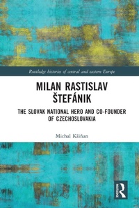 Enlarge image Cover: Milan Rastislav Stefanik - Routledge