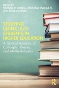 Cover: Studying Latinx/A/O Students in Higher Education - Routledge