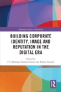 Cover: Building Corporate Identity, Image and Reputation in the Digital Era - Routledge