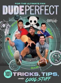 Abbildung von: Dude Perfect 101 Tricks, Tips, and Cool Stuff - Tommy Nelson