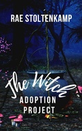Cover: The Witch Adoption Project (Of Dragons & Witches) - Of Dragons & Witches