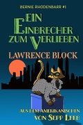 Cover: Ein Einbrecher zum Verlieben (Bernie Rhodenbarr, #1) - Lawrence Block