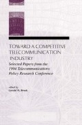 Cover: Toward A Competitive Telecommunication Industry - Routledge