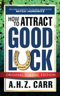 Cover: How to Attract Good Luck (Original Classic Edition) - G&D Media