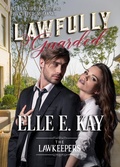 Cover: Lawfully Guarded (The Lawkeepers Contemporary Romance Series) - Faith Writes Publishing LLC