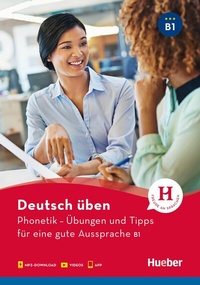 Abbildung von: Phonetik - Übungen und Tipps für eine gute Aussprache B1 - Hueber Verlag