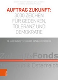 Cover: Auftrag Zukunft: 3000 Zeichen f&uuml;r Gedenken, Toleranz und Demokratie - B&ouml;hlau
