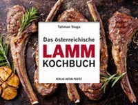 Abbildung von: Das österreichische Lamm-Kochbuch - Verlag Anton Pustet Salzburg