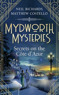 Abbildung von: Mydworth Mysteries - Secrets on the Cote d'Azur - Lübbe