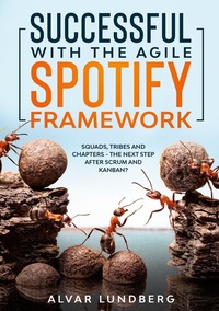 Abbildung von: Successful with the Agile Spotify Framework - BoD - Books on Demand