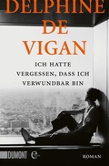 Cover: Ich hatte vergessen, dass ich verwundbar bin - DuMont Buchverlag