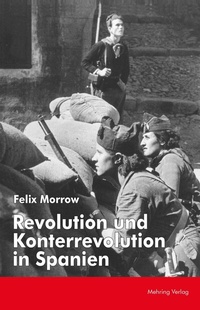 Abbildung von: Revolution und Konterrevolution in Spanien - MEHRING Verlag