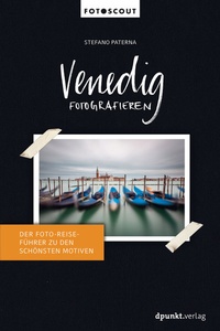 Abbildung von: Venedig fotografieren - dpunkt