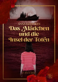 Enlarge image Cover: Das Mädchen und die Insel der Toten - XOXO-Verlag