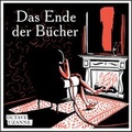 Cover: Das Ende der B&uuml;cher - Favoritenpresse GmbH