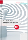 Cover: Das St. Galler Management-Modell, Ganzheitliches unternehmerisches Denken - Trauner Verlag