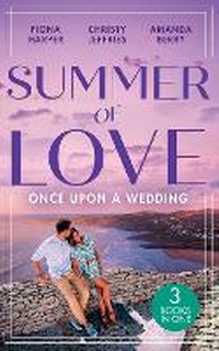 Enlarge image Cover: Summer Of Love: Once Upon A Wedding - Mills & Boon
