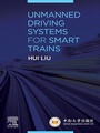 Cover: Unmanned Driving Systems for Smart Trains - Elsevier