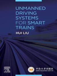 Enlarge image Cover: Unmanned Driving Systems for Smart Trains - Elsevier