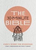 Cover: The 30-Minute Bible - God`s Story for Everyone - Inter-Varsity Press,US