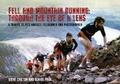 Cover: Fell and Mountain Running: through the eye of a lens - Denise Park