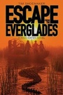 Cover: Escape from the Everglades - Focus on the Family Publishing