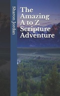 Cover: The Amazing A to Z Scripture Adventure - Good News Fellowship Ministries