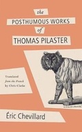 Cover: The Posthumous Works of Thomas Pilaster - Sublunary Editions