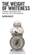Cover: The Weight of Whiteness - Lexington Books