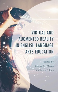 Enlarge image Cover: Virtual and Augmented Reality in English Language Arts Education - Lexington Books