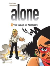 Enlarge image Cover: Alone Vol. 12: The Rebels of Neosalem - Cinebook Ltd