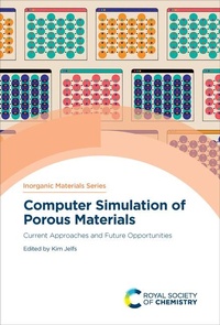 Enlarge image Cover: Computer Simulation of Porous Materials - Royal Society of Chemistry