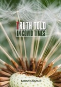 Cover: Truth Told in Covid Times - Truth Told