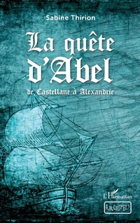 Enlarge image Cover: La quête d'Abel - Archipels