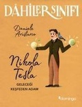 Cover: Nikola Tesla Gelecegi Kesfeden Adam - Dahiler Sinifi - Domingo Yayinevi