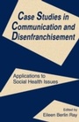 Cover: Case Studies in Communication and Disenfranchisement - Routledge