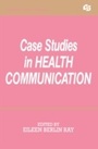 Cover: Case Studies in Health Communication - Routledge