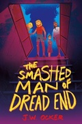 Cover: The Smashed Man of Dread End - HarperCollins
