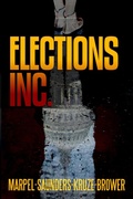 Cover: Elections, Inc. (Speculative Fiction Parable Anthology) - Midwest Journal Press