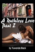Cover: Ruthless Love, Part II - Inkwell Editorial Publishing